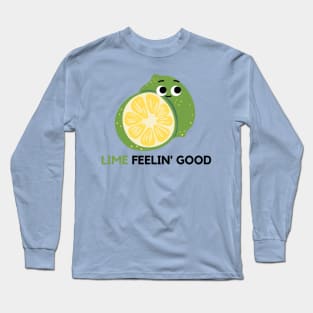 Lime Feeling Good - Cute Lime Long Sleeve T-Shirt